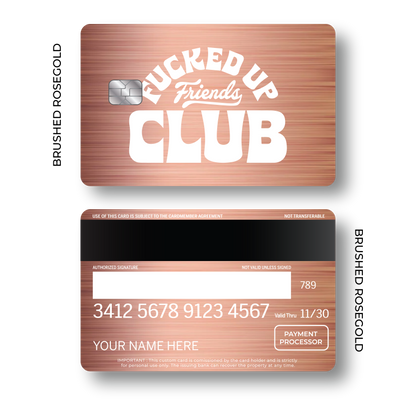 Metal Card F'd Up Friends Club