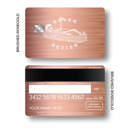 Metal Card Never Better